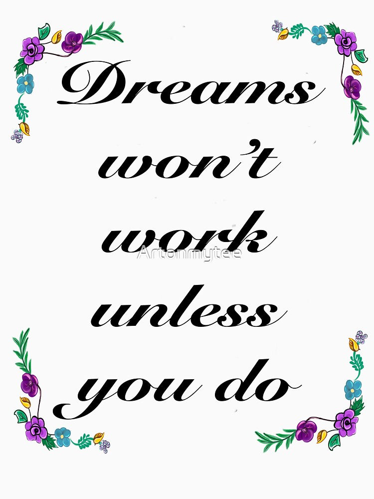 Inspirational motivational affirmation - dreams by Artonmytee