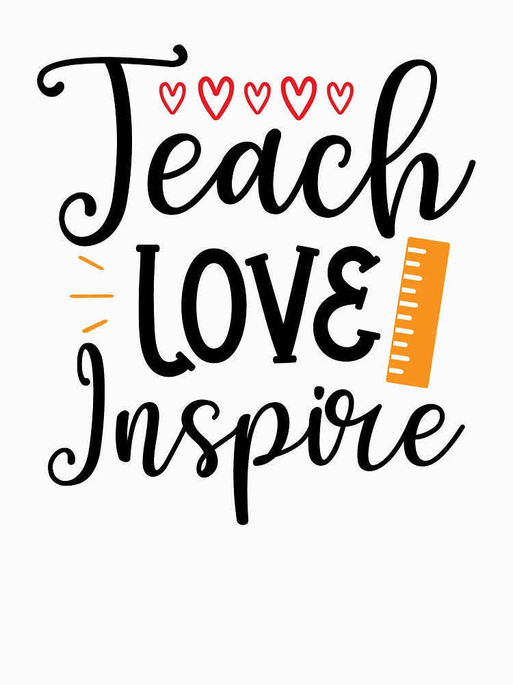 Teach Love Inspire Teacher Quote by Briekel
