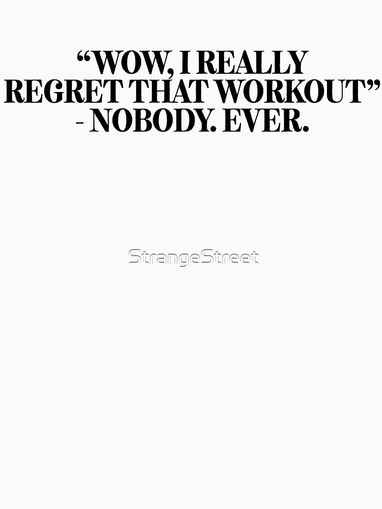 Workout Regret ~ Fitness Gym Exercise by StrangeStreet