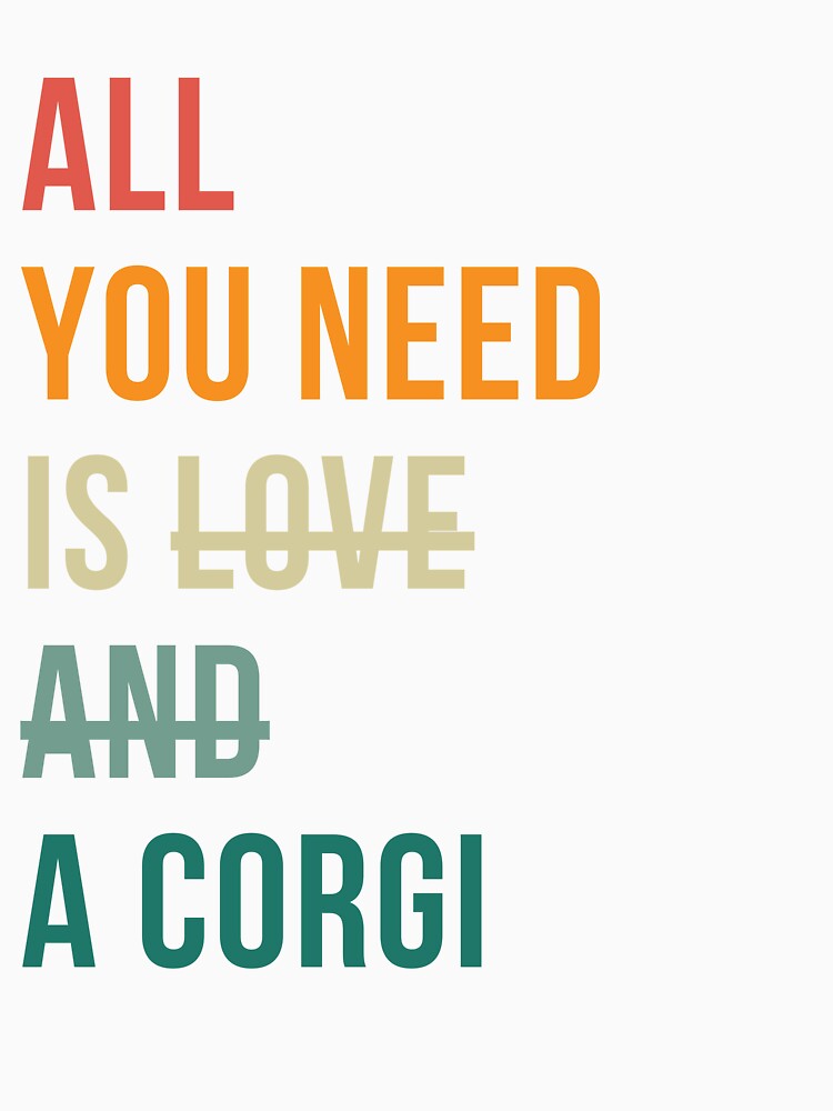 Retro all you need is love and a Corgi dog breed design by 29Bumblebee