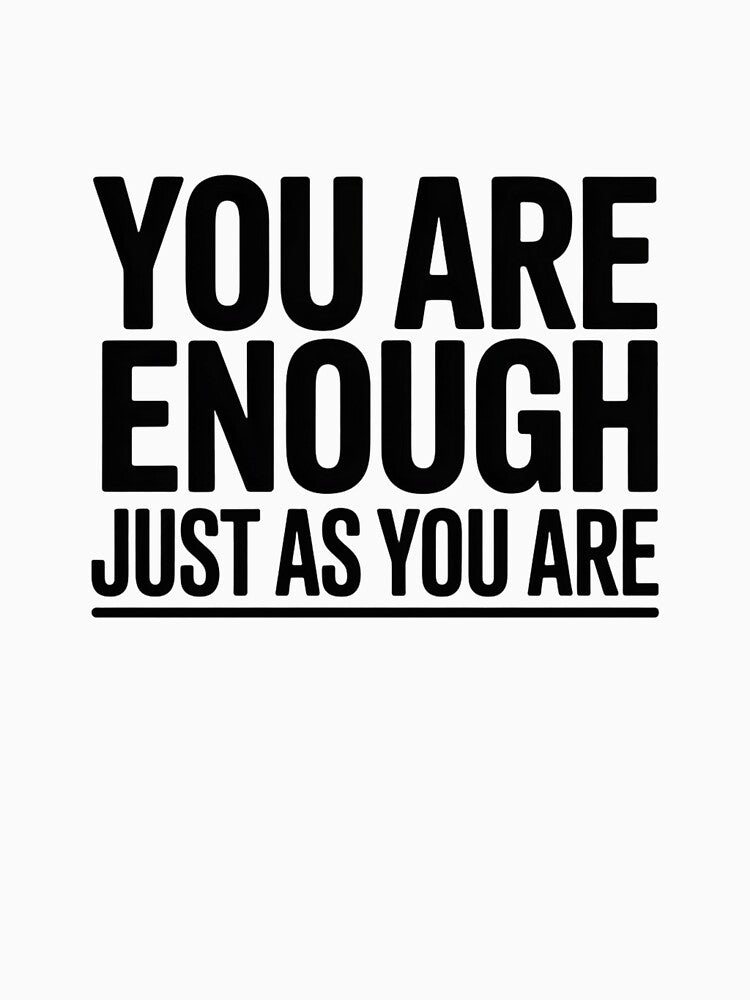 You Are Enough Just As You Are – Self Worth & Emotional Validation Affirmation Sticker by AngloAffirms