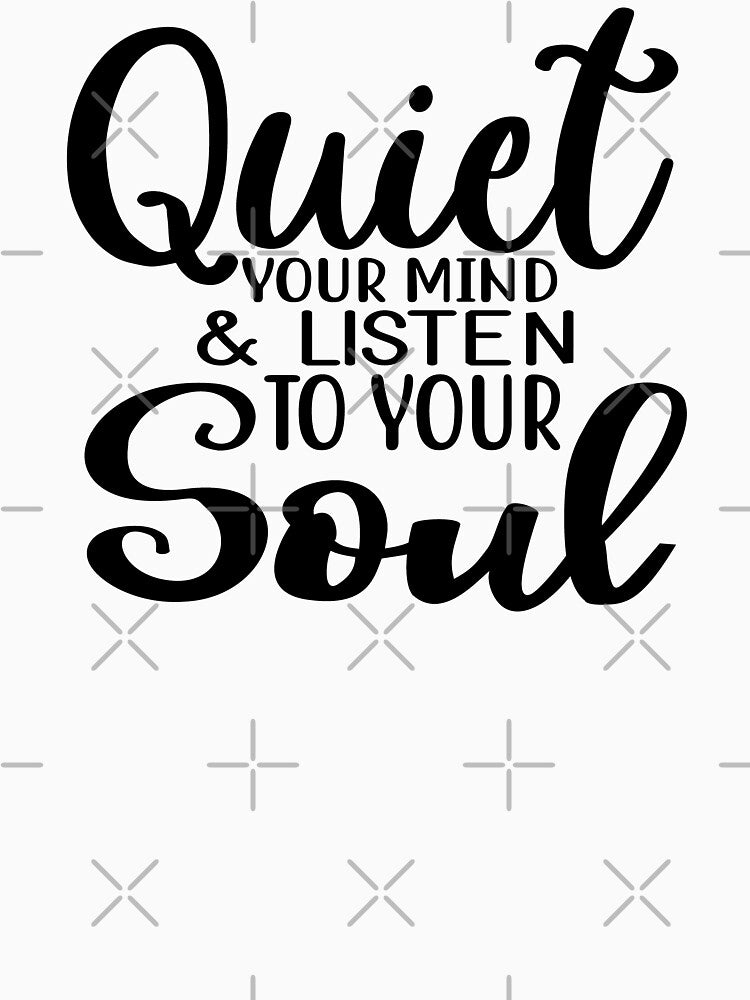 Yoga Quote Quiet Your Mind and Listen To Your Soul Motivational Saying by SoccaTamam