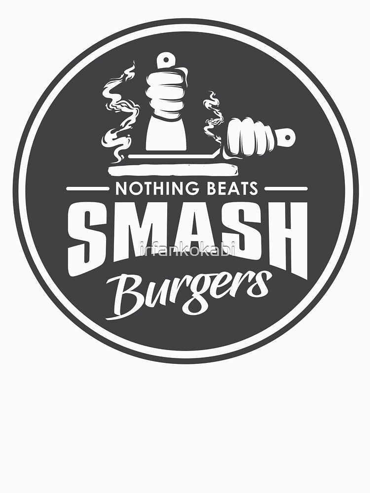 Nothing Beats Smash Burgers by irfankokabi