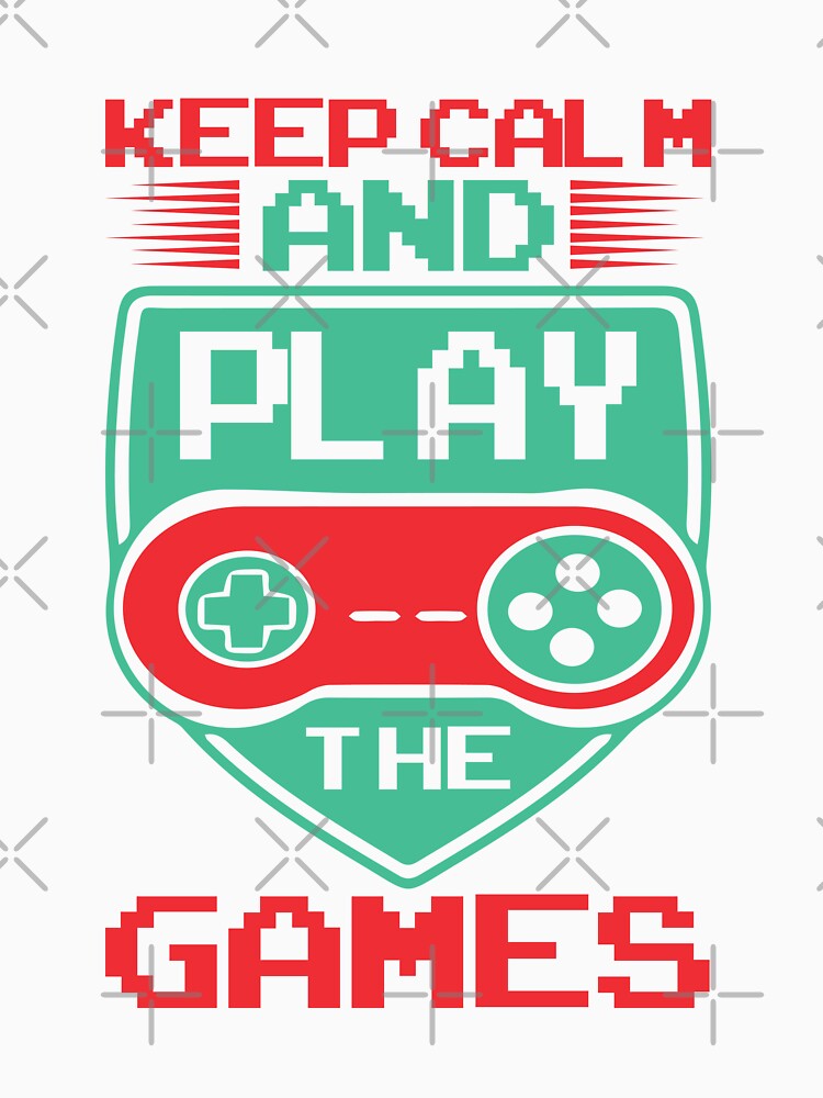Keep calm and play the games by Vividy