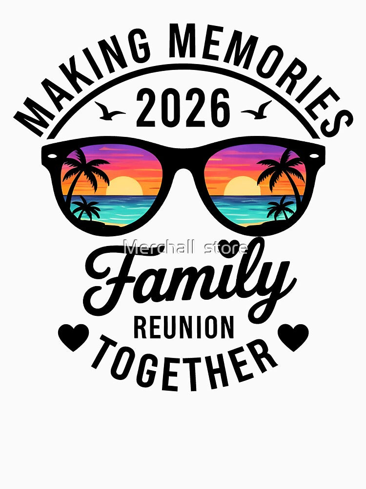 Family Reunion 2026, family reunion shirt, Family shirt, family vacation by Merchall  store