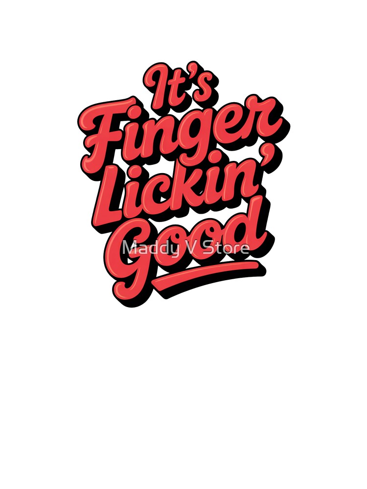 It's Finger Lickin' Good Retro Typography Design – Funny Bold Food Lover Quote" by Maddy V Store