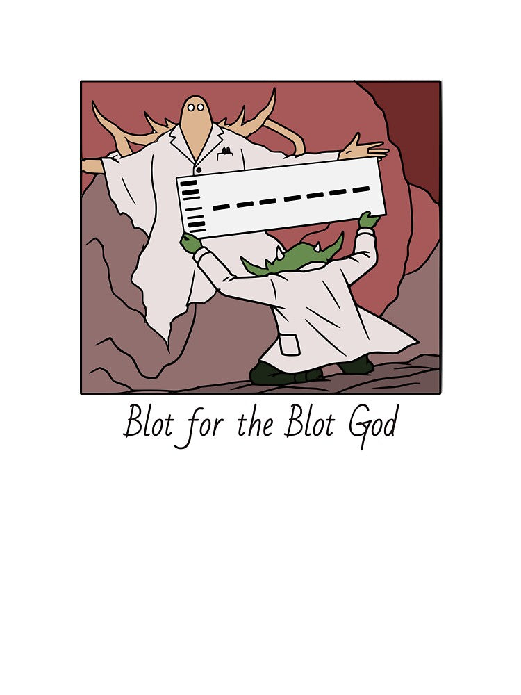Blot for the Blot God - Science Meme by MicroMarket