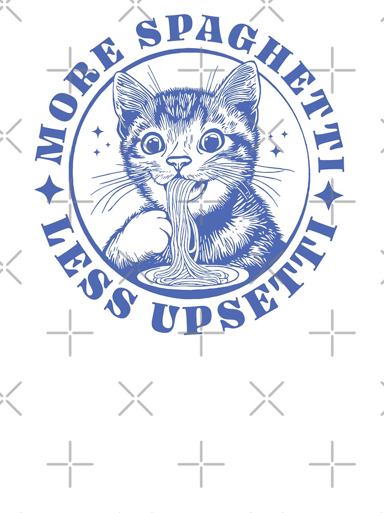 More Spaghetti Less Upsetti Cat Lovers by cafelab
