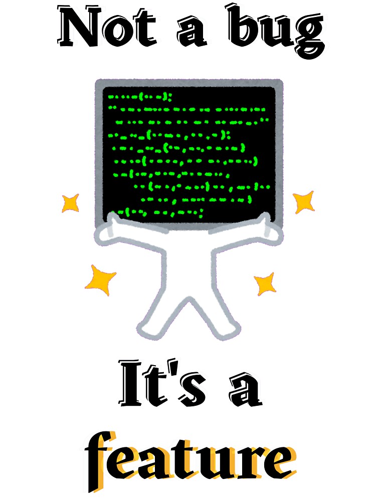 Not a Bug It's a Feature - Funny Programmer Gamer Design by DataNataDesigns