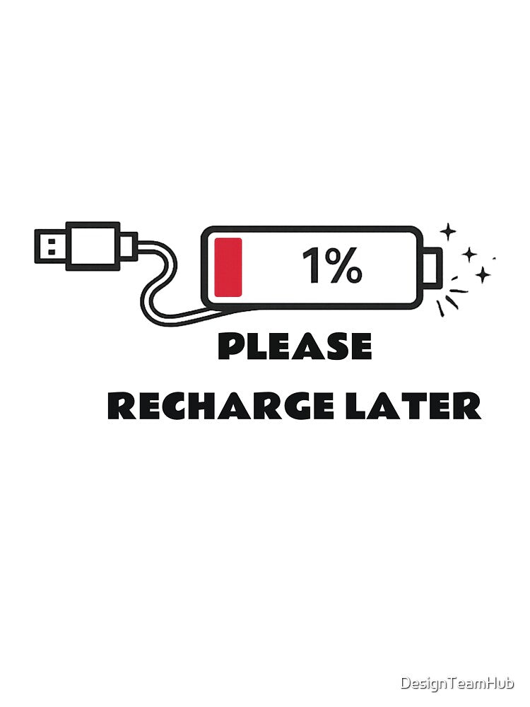 Please Recharge Later Tee by DesignTeamHub