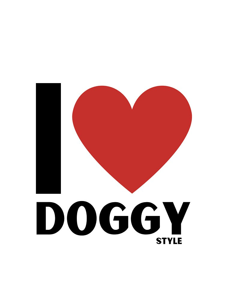 I love doggy style by Calakan