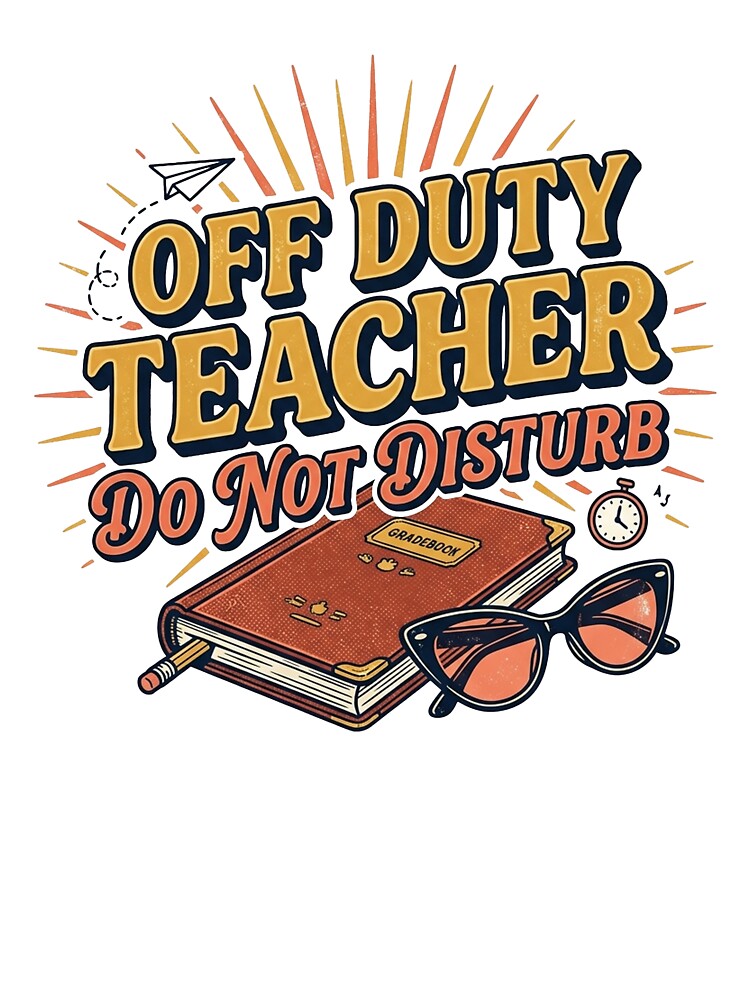 Off Duty Teacher Do Not Disturb by PlushFutura