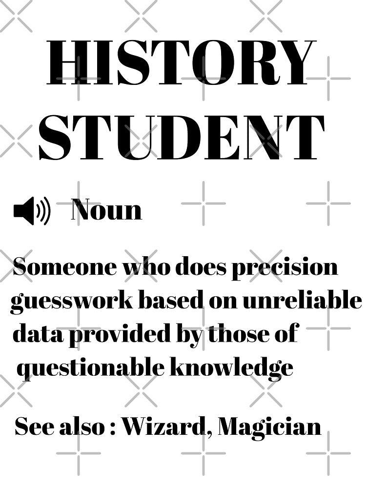 History Student Funny Definition by Yay Design