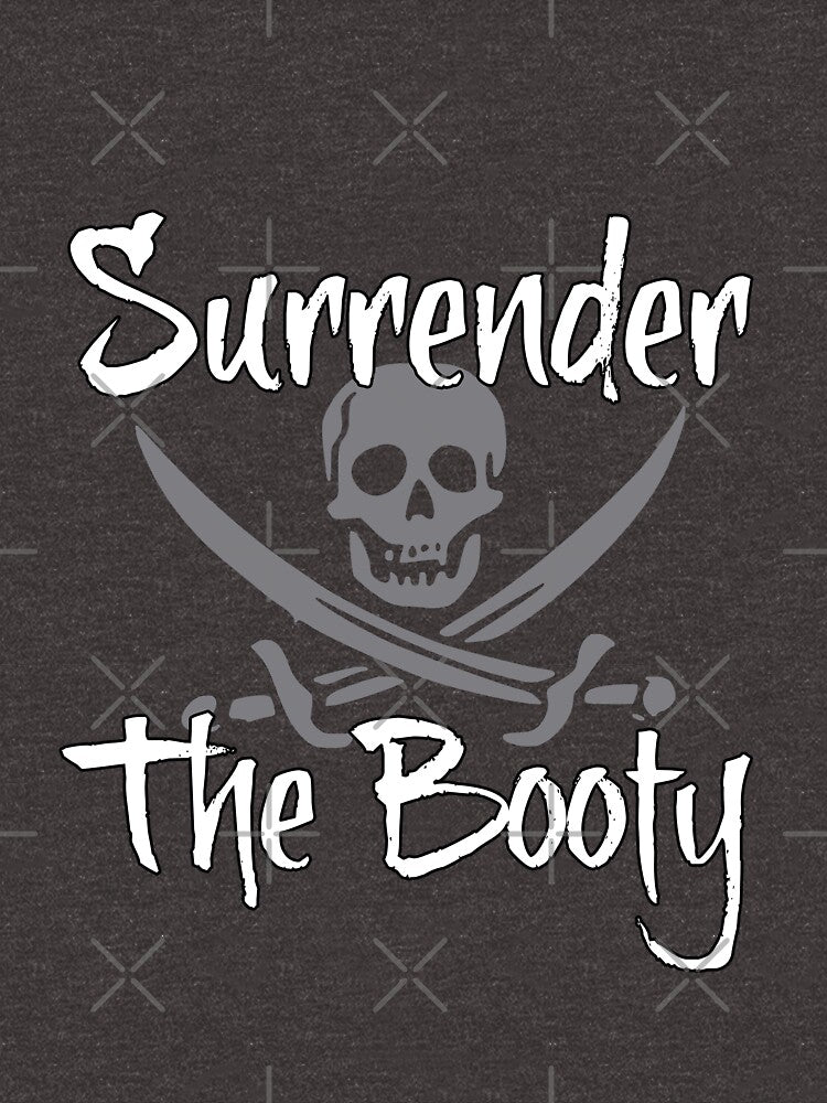 Pirate Surrender the Booty by bliptee