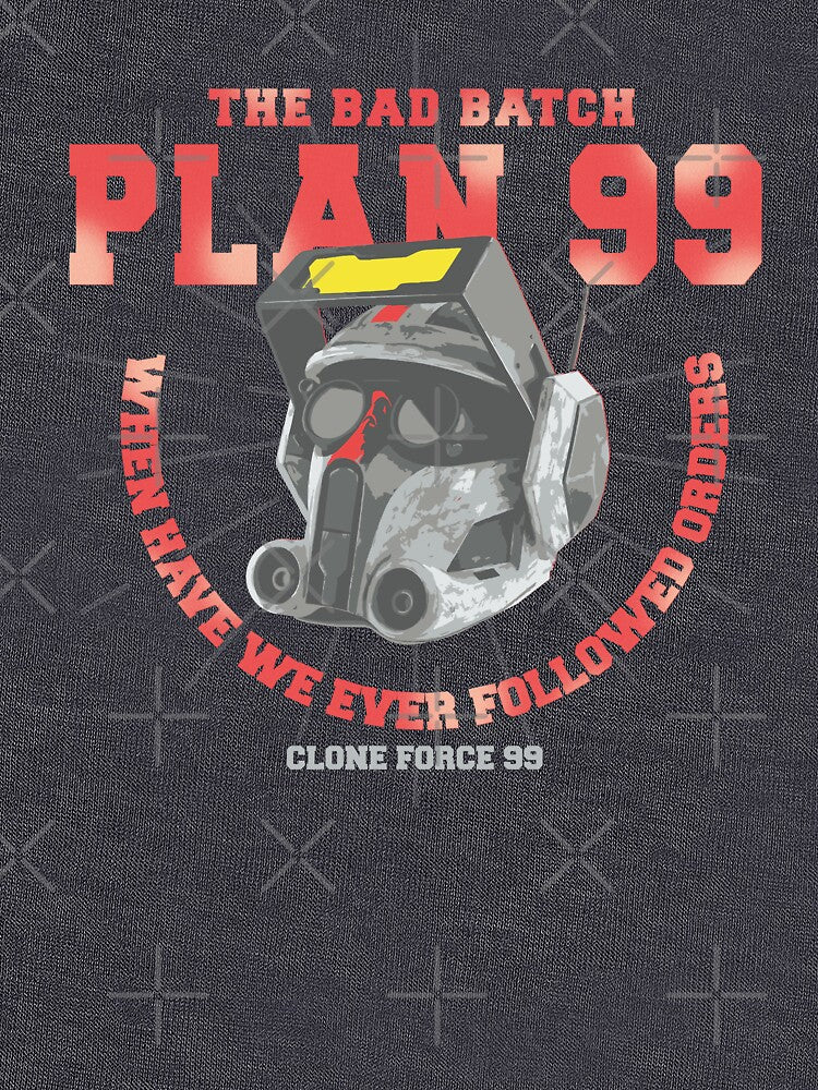 PLAN 99. THE BAD BATCH. by Rogue507