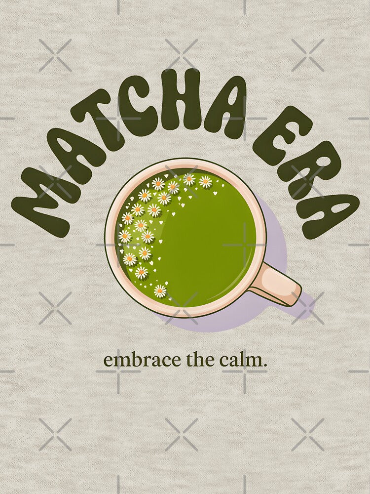 Matcha Embrace the Calm Cute Botanical Tea Lover Shirt by Raw Tigers