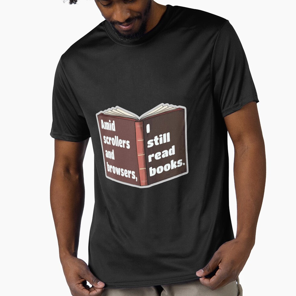 Amid scrollers and browsers,  I Still Read Books – A proud Book Lover Quote Design by PunArtistry