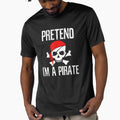 Pretend I39;m A Pirate T-Shirt Funny Lazy Halloween Costume T-Shirt by BrommKarlotta