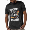 LGBT Pride Rainbow Woke Up Gay Again by JonathalIngham