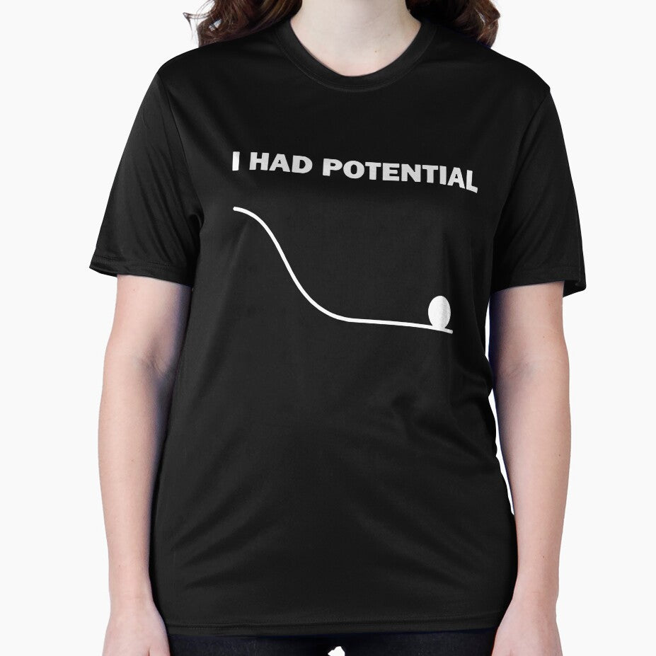 I Had Potential by HeidixHDesigns