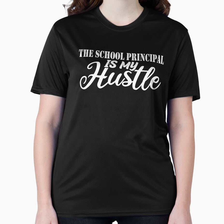 The School Principal Is My Hustle - Funny The School Principal Quote Gift Idea For Men and Womens by Mmmm3344