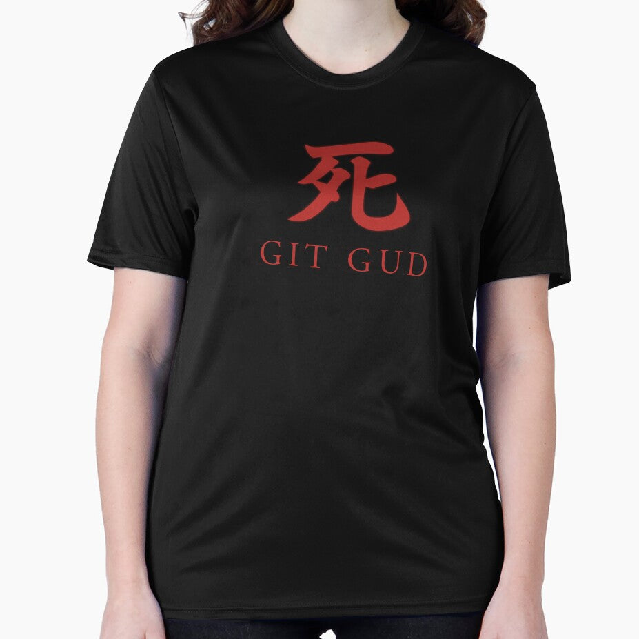 Git Gud Shirt / Sticker by royaljelly77