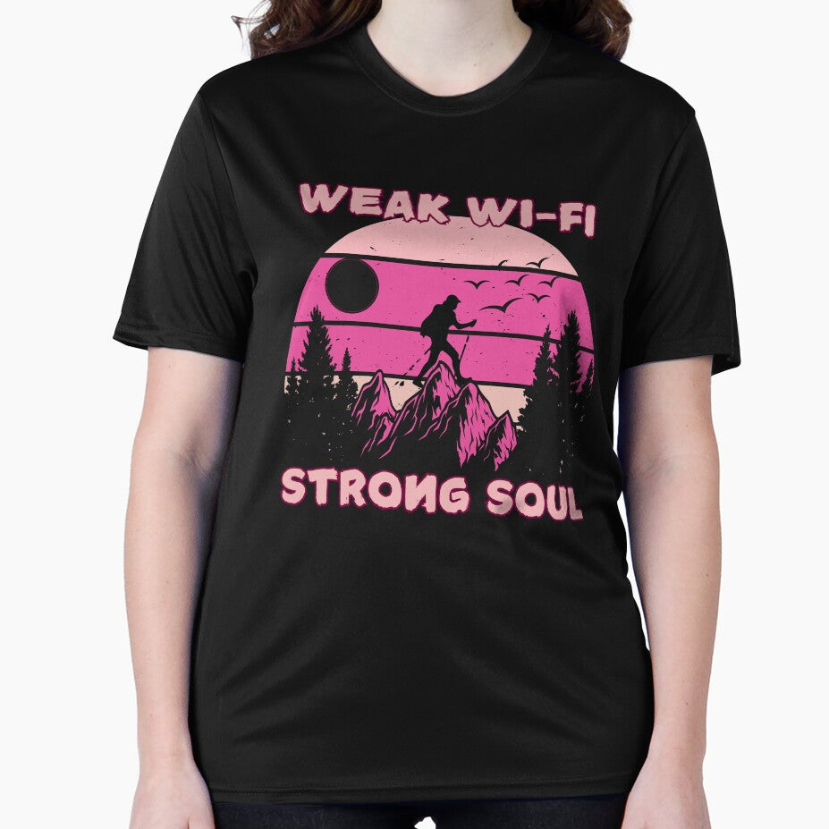 Hiking - Weak Wi-Fi, Strong Soul T-SHIRT by Gracjan Mikitin