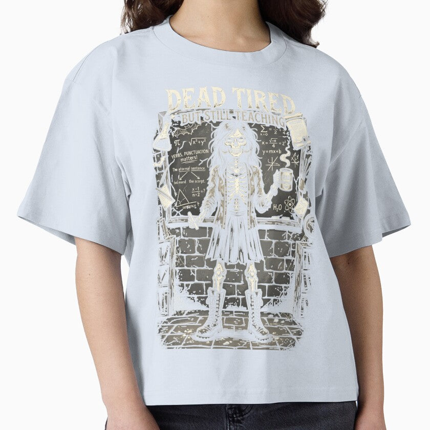 Dead Tired But Still Teaching Funny Skeleton Teacher Gothic by printedartgoods