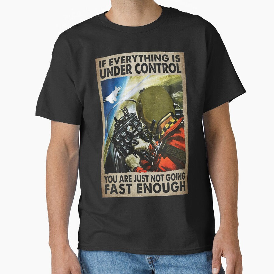If Everything Is Under Control You Are Just Not Going Fast Enough - Pilot by hippololocc
