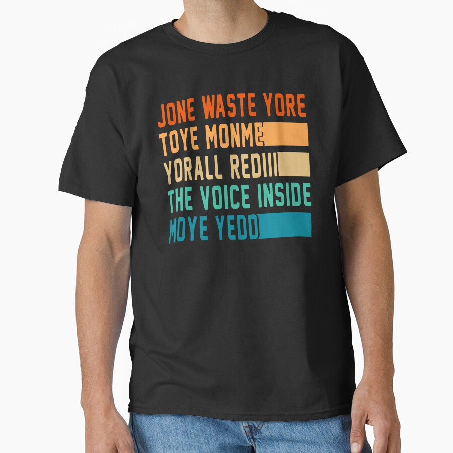 JONE WASTE YORE TOYE MONME YORALL REDIII THE VOICE INSIDE MOYE YEDD by TeeFleet Noble