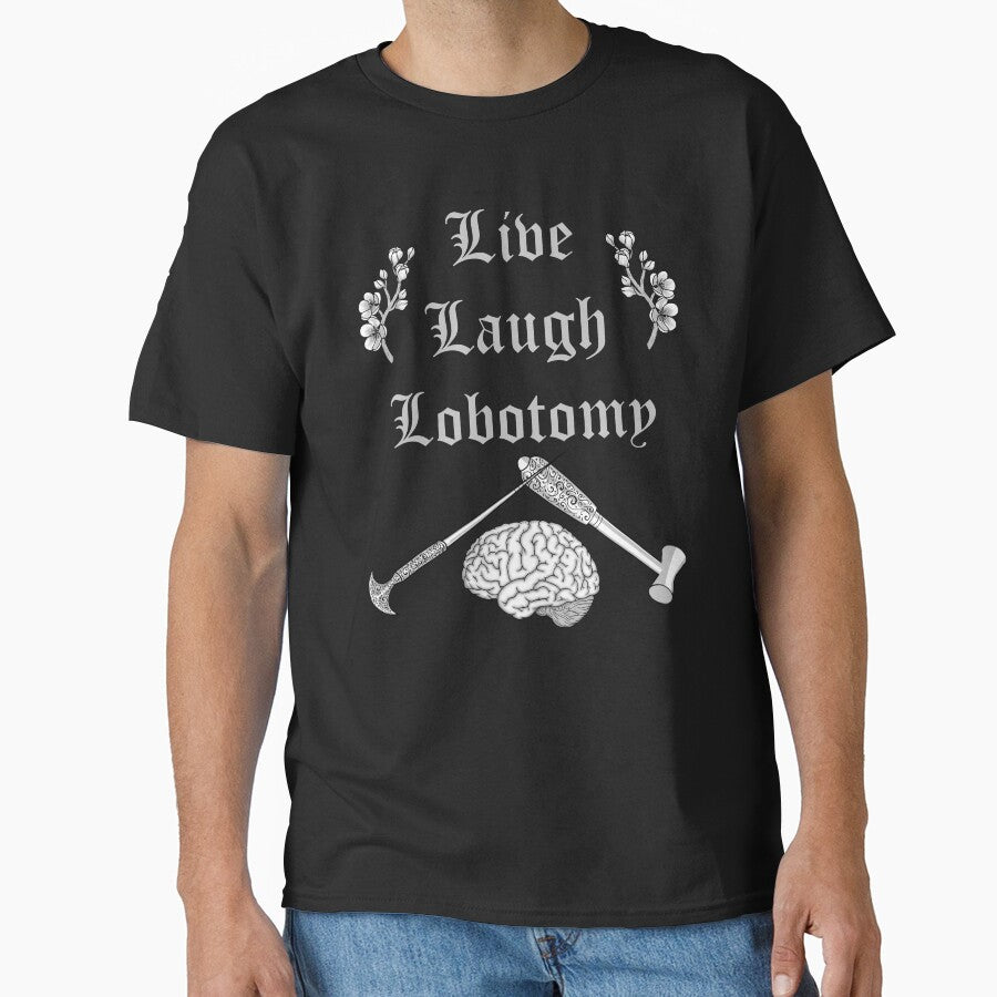 Live Laugh Lobotomy by Miss Lunaria