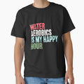 Water Aerobics Is My Happy Hour Aqua Fitness Enthusiast by RetroMini2026