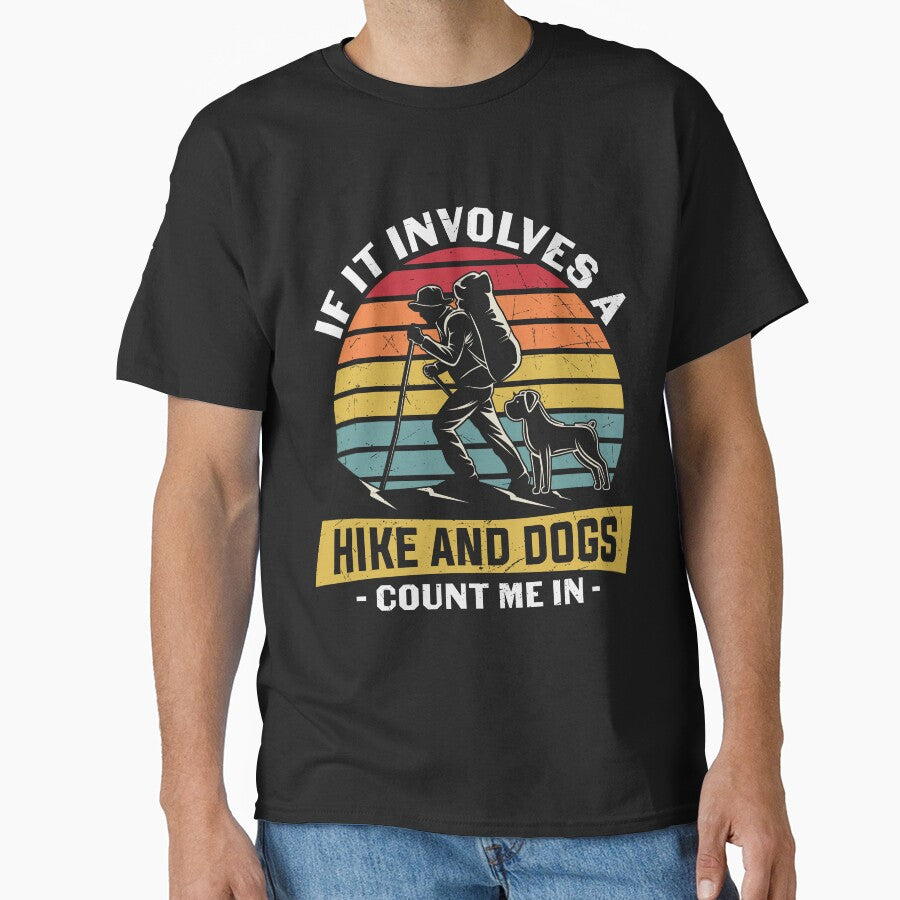 If It Involves A Hike And Dogs Count Me In by RED FIR