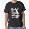 Teacher By Day Ghost Girl By Night Cute Halloween Teacher Shirt by Raw Tigers