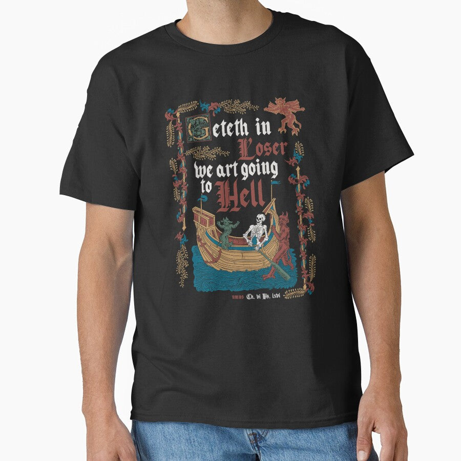 Get in Loser Medieval Style - Funny Retro Vintage English History by Nemons