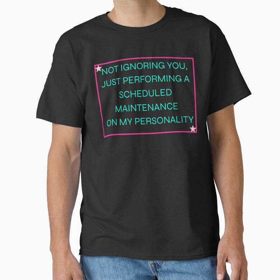 Not Ignoring You Scheduled Maintenance Personality by WonderMugStudio