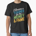 I Became a Teacher for the Money & Fame by jkrphoto