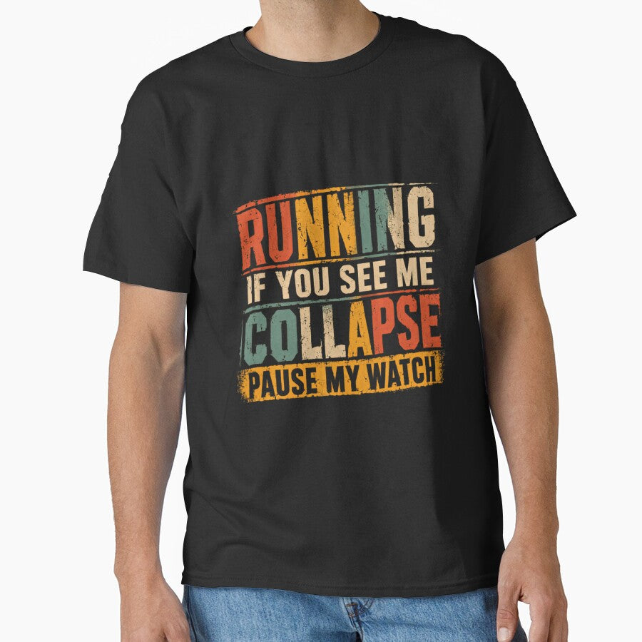 Running If You See Me Collapse Pause My Watch Funny Runner Marathon Jogger by RetroMini2026