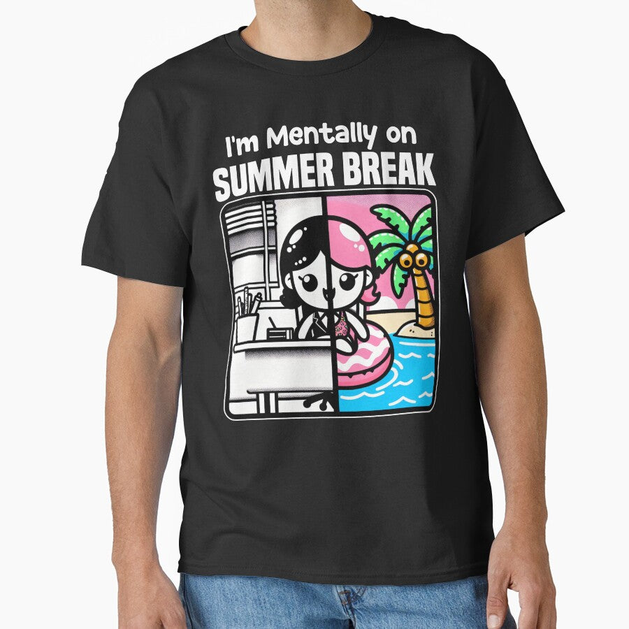 I'M MENTALLY ON SUMMER BREAK - TEACHER GIFT by KEF Custom