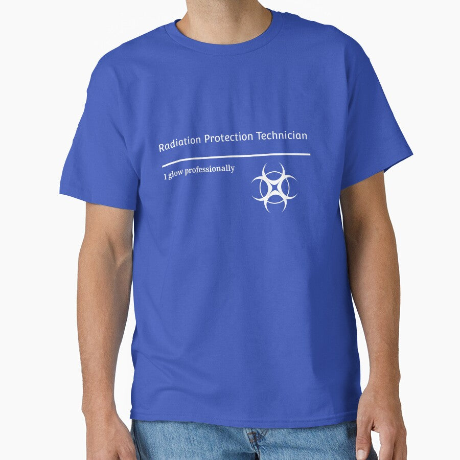 Radiation Protection Technician T-Shirt | I Glow Professionally Funny Nuclear Industry Humor Tee by RandisTees