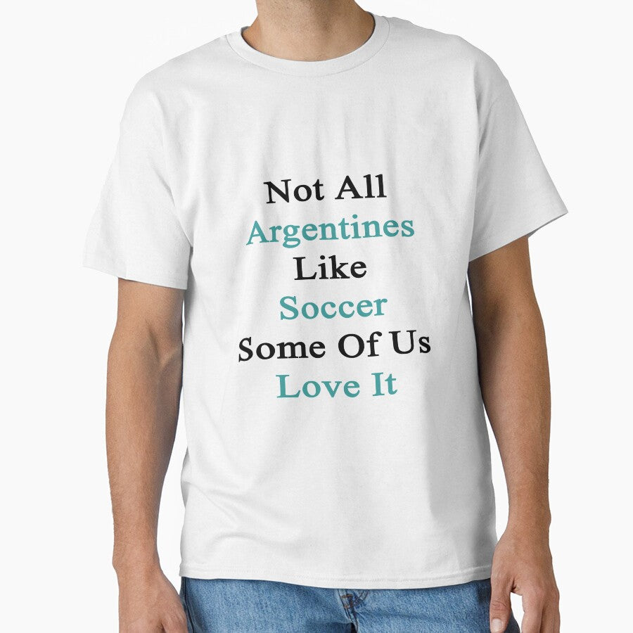Not All Argentines Like Soccer Some Of Us Love It by supernova23