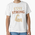 “Stay Strong” – Gentle Reminder Tee by Mike Draws