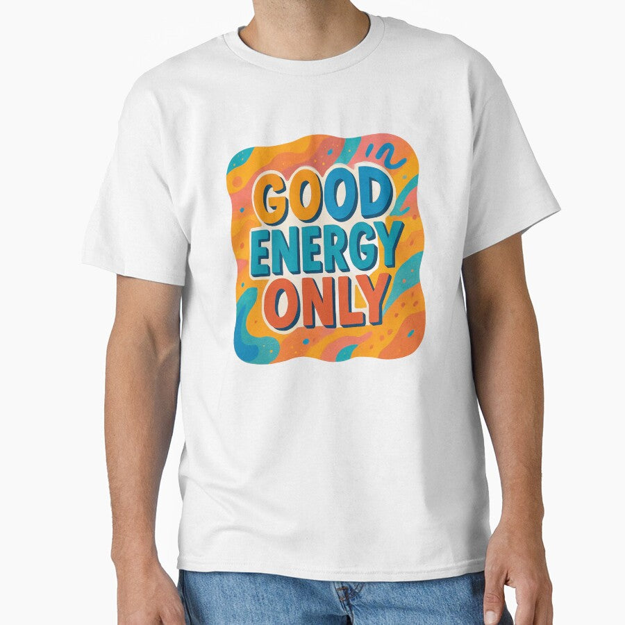Good Energy Only – Positive Vibes Typography T-Shirt Design by rsuniquestyle
