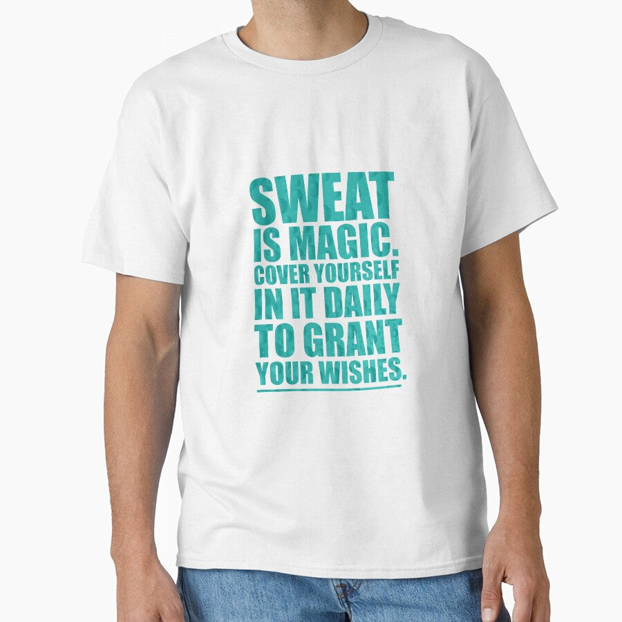 Sweat Is Magic. Cover Yourself In It Daily To Grant Your Wishes.- Gym Motivational Quotes by Labno4
