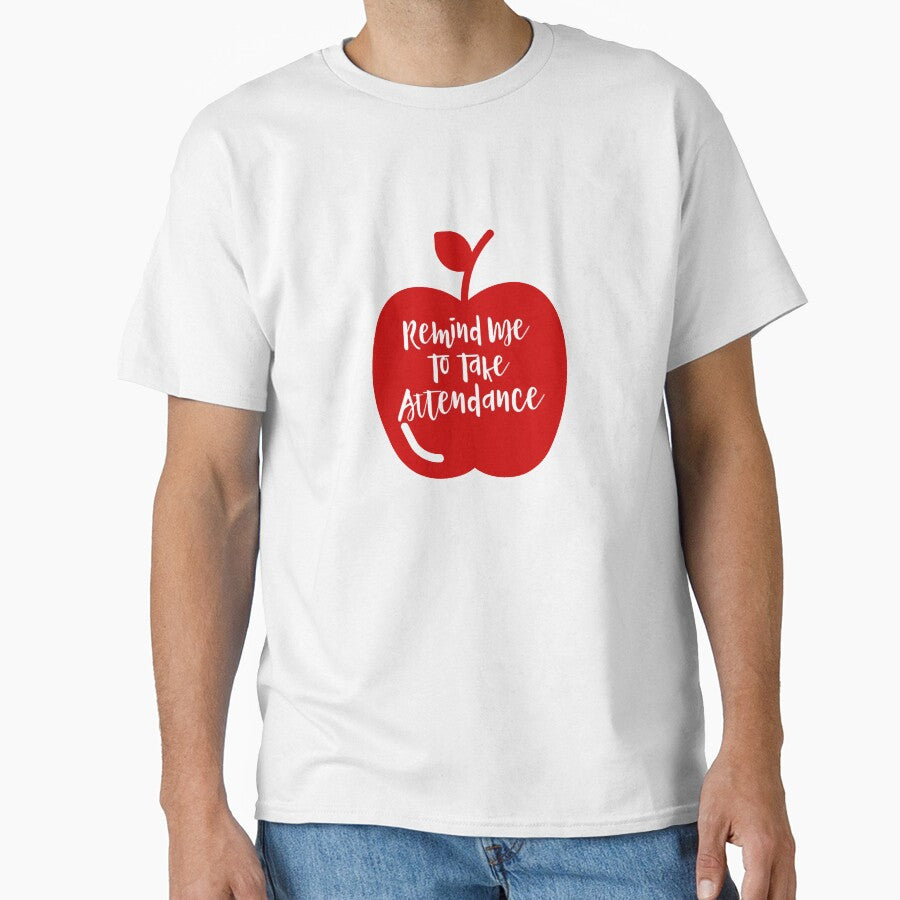 Remind Me to Take Attendance Funny Teacher Gift by TrndSttr