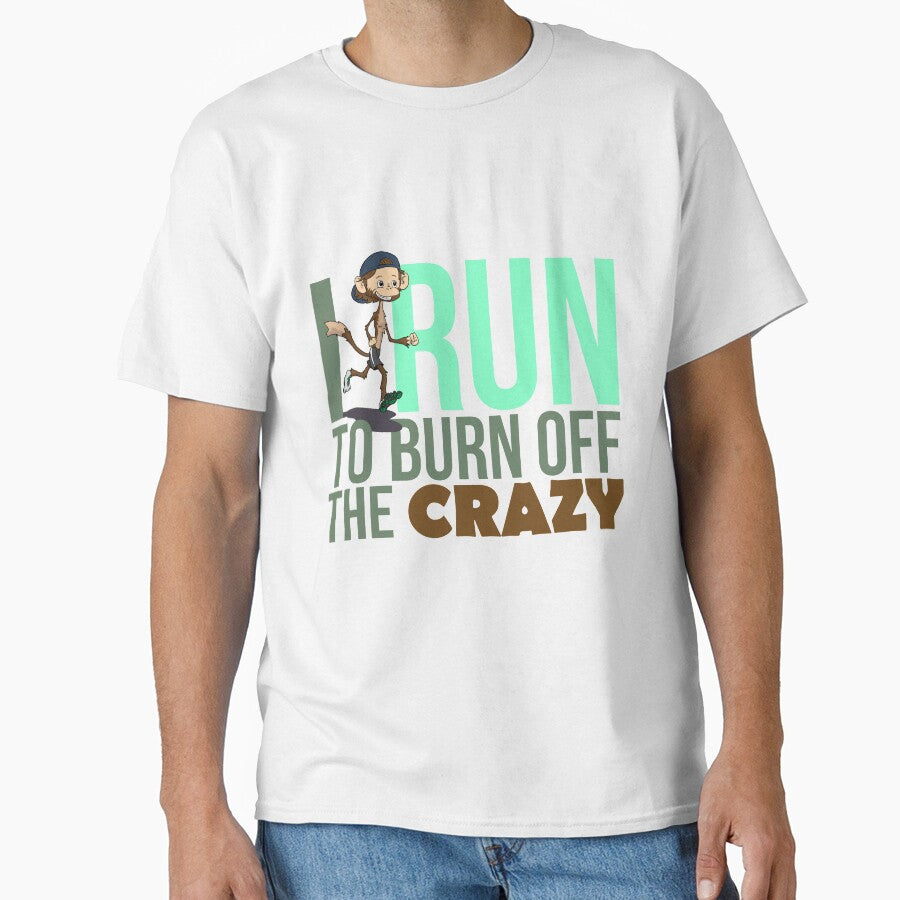I Run To Burn Off The Crazy Cute Fun Running lovers gift by djpraxis