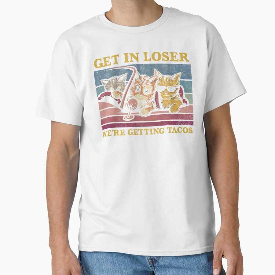Copy of Get in Loser- We're Getting Tacos by kg07