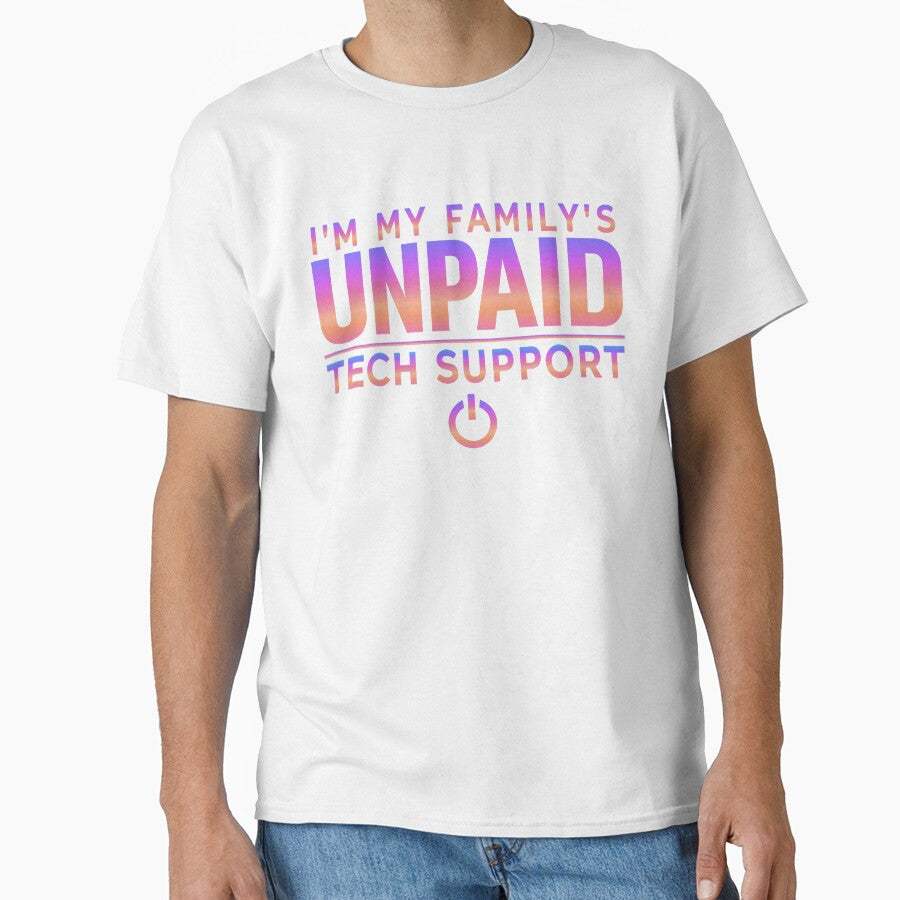 Funny Family Tech Support t Shirt im My Family's unpaid tech by herbwaters