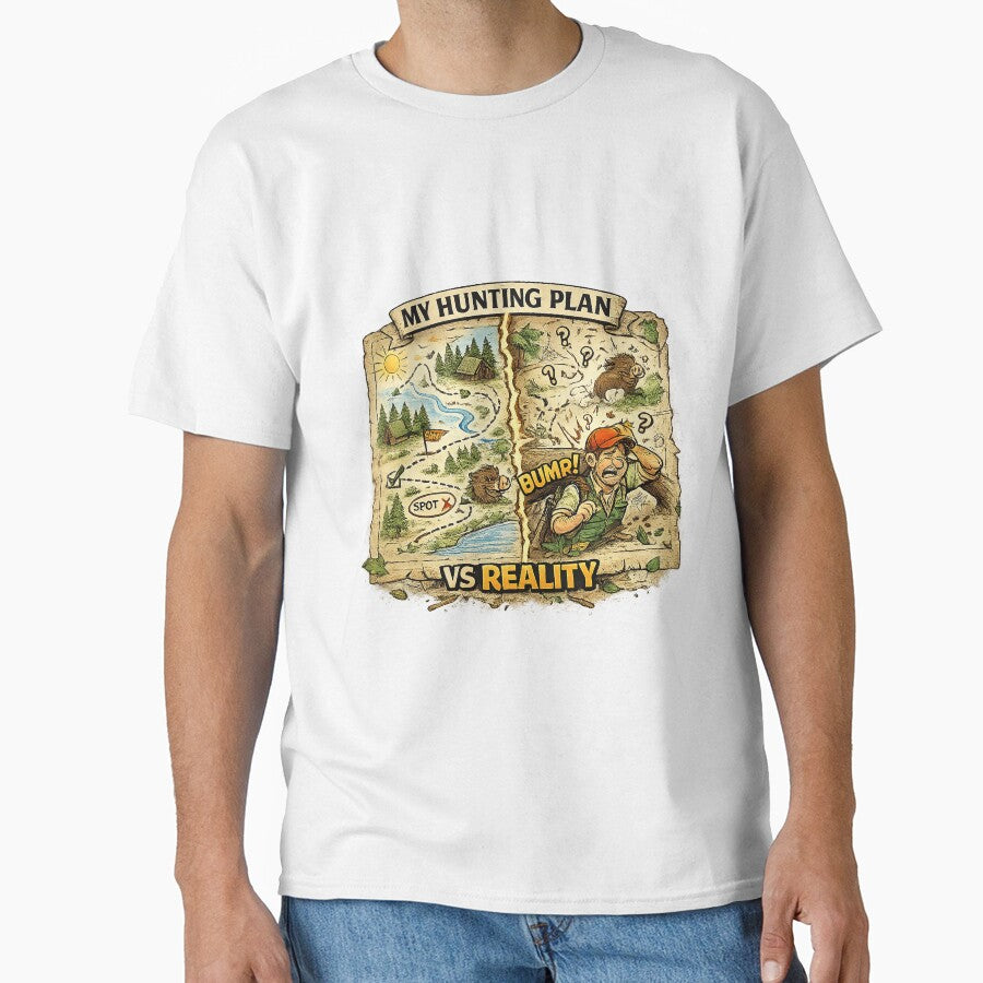 My Hunting Plan vs Reality - Funny Hunting Design by C6S5M