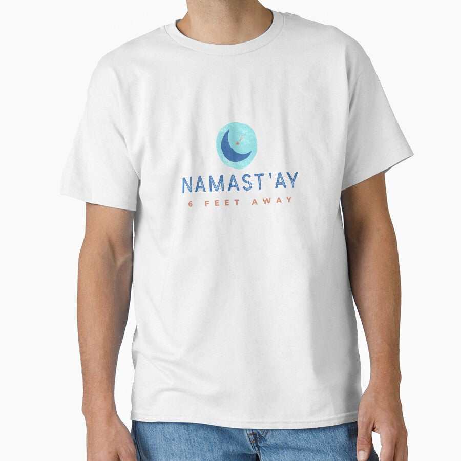 Namast'ay 6 Feet Away by RiseandShineTee